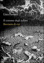 Il costume degli italiani. Breviario di vizi