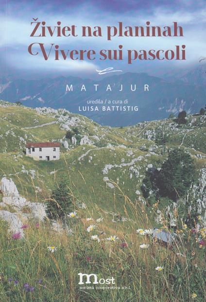 Ziviet na planinah-vivere sui pascoli. Matajur. Ediz. bilingue - copertina