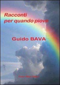 Racconti per quando piove - Guido Bava - copertina