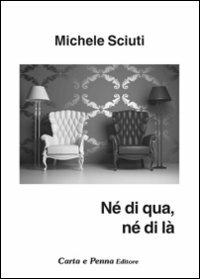 Né di qua, né di là - Michele Sciuti - copertina