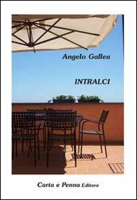 Intralci - Angelo Gallea - copertina