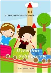 Il trenino delle parole - P. Carlo Maschera - copertina