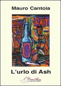 L' urlo di Ash - Mauro Cantoia - copertina