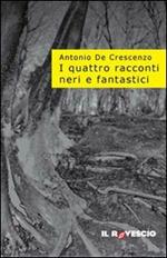 I quattro racconti neri e fantastici