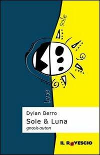 Gnosis auton. Sole & luna - Dylan Berro - copertina