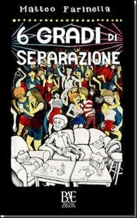 6 gradi di separazione - Matteo Farinella - copertina