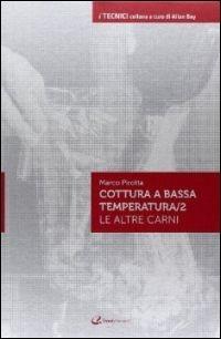 CBT. Cottura sottovuoto a bassa temperatura. Tecniche, metodi e ricette da  utilizzare a casa tua.: libro di Marco Pirotta