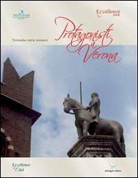 Protagonisti a Verona. Trentadue storie veronesi - Emanuele Delmiglio - copertina