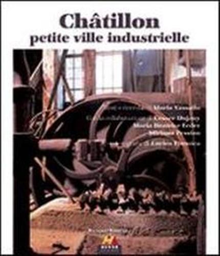 Châtillon petite ville industrielle. Ediz. italiana e francese - Maria Vassallo,Enrico Formica - 3