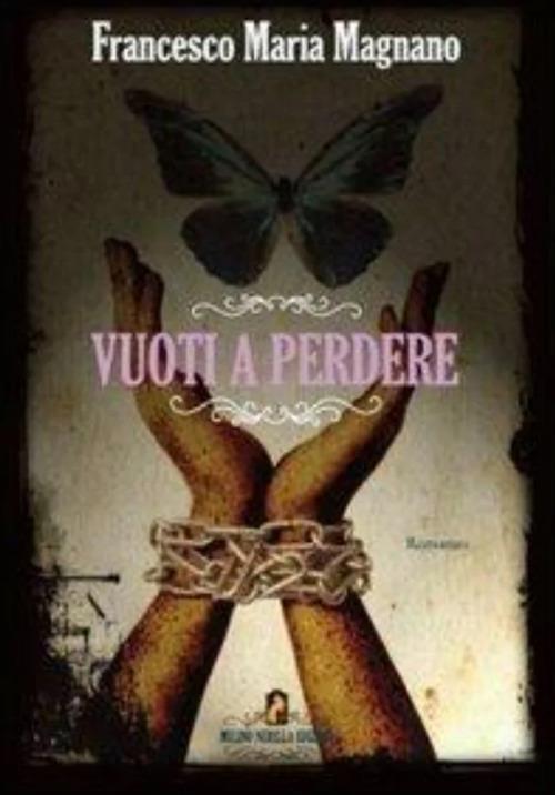 Vuoti a perdere. Vita, morte e kalashnikov - Francesco Maria Magnano - copertina