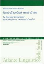 Storie di parlanti, storie di vita. Le biografie linguistiche tra narrazione e strumenti d'analisi