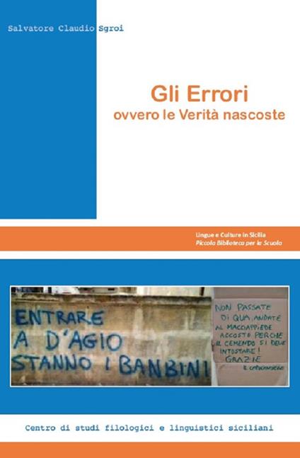 Gli Errori. Ovvero le verità nascoste - Salvatore Claudio Sgroi - copertina