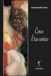 Cerco il tuo sorriso - Nanni Omodeo Zorini - copertina