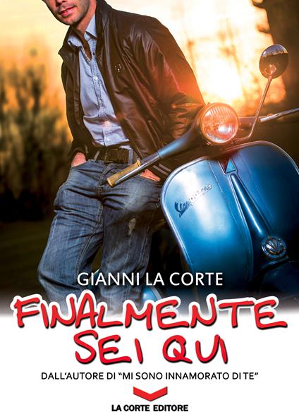 Finalmente sei qui - Gianni La Corte - ebook