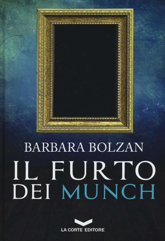Il furto dei Munch - Barbara Bolzan - copertina