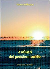 Anfratti del pensiero sottile - Matteo Sabbatani - copertina