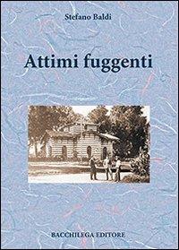 Attimi fuggenti - Stefano Baldi - copertina