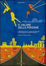 Il valore delle persone. Indipendenza, territorio e spirito imprenditoriale nella vicenda di Confartigianato Assimprese