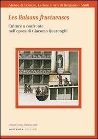 Les liaisons fructueuse. Culture a confronto nell'epoca di Giacomo Quarenghi - copertina