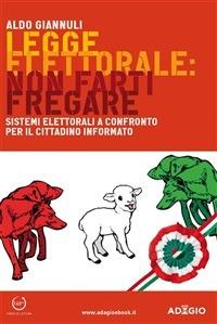 Legge elettorale: non farti fregare! - Aldo Giannuli - ebook