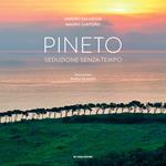 Pineto. Seduzione senza tempo. Ediz. inglese e italiana