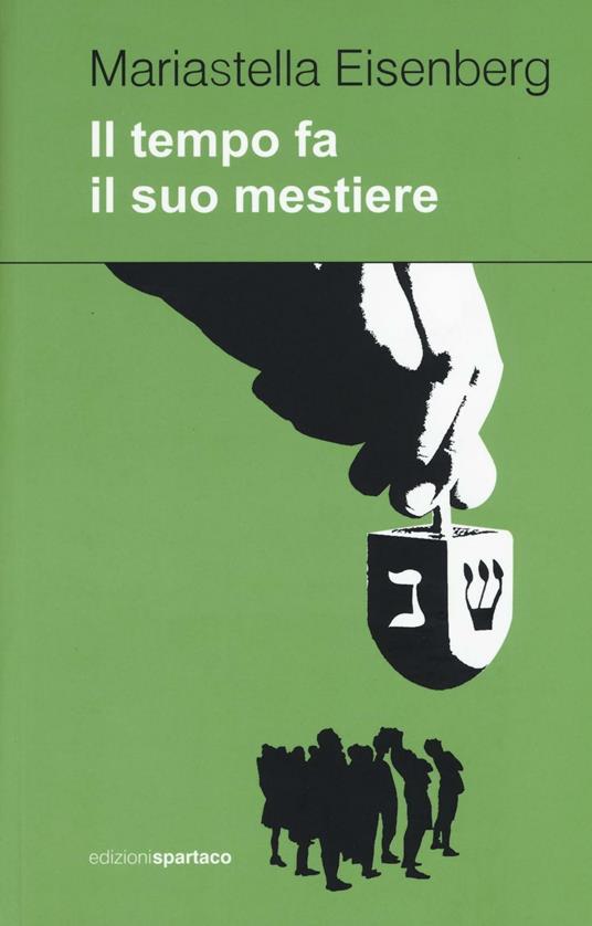 Il tempo fa il suo mestiere - Mariastella Eisenberg - copertina