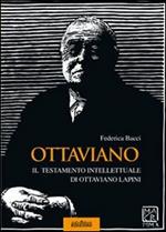 Ottaviano. Il testamento intellettuale di Ottaviano Lapini