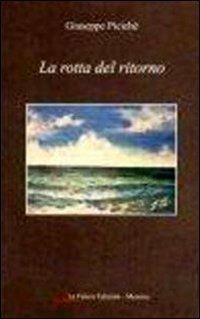 La rotta del ritorno - Giuseppe Picichè - copertina