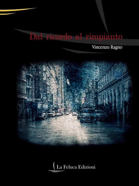 Dal ricordo al rimpianto - Vincenzo Ragno - copertina