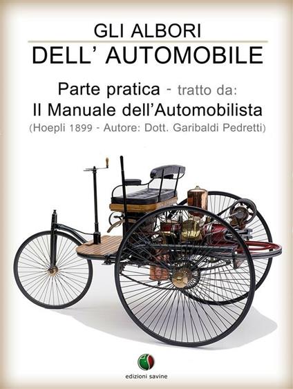 Gli albori dell’Automobile - Parte pratica - Garibaldi Pedretti - ebook