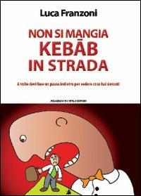 Non si mangia kebab in strada - Luca Franzoni - copertina