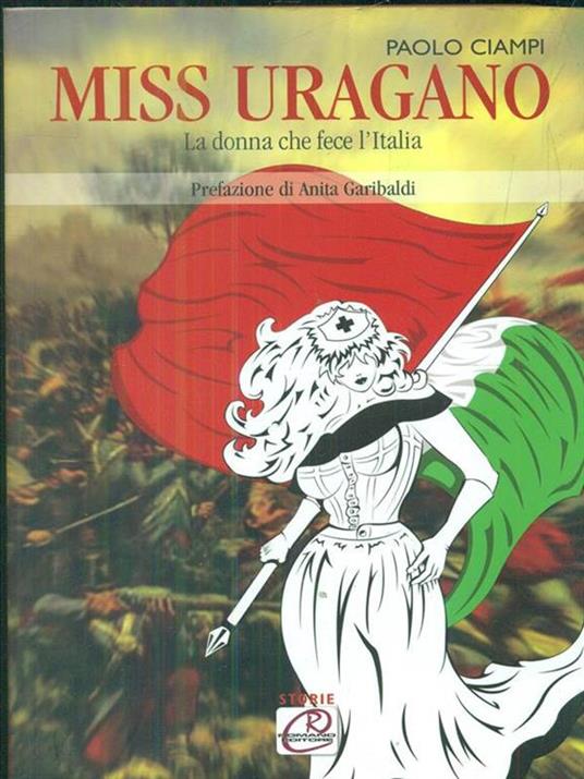 Miss uragano. La donna che fece l'Italia - Paolo Ciampi - 3