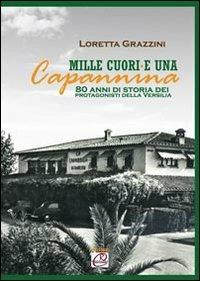 Mille cuori e una capannina. 80 anni di storia dei protagonisti della Versilia - Loretta Grazzini - 3