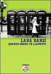 Quando meno te l'aspetti - Laura Barsi - copertina