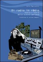 Di radio in r@dio. Storia e storie della scatola parlante