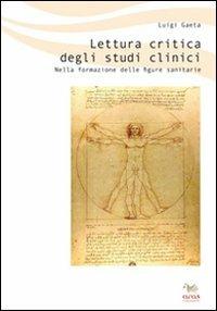 Lettura critica degli studi clinici. Nella formazione delle figure sanitarie - Luigi Gaeta - copertina