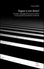 Sogno o son desto? Immagini e linguaggi nell'interazione analitica in una prospettiva psicodinamica relazionale