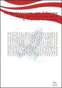 La Costituzione per l'Europa. Dalla Carta Costituzionale europea al trattato di Lisbona - Eduardo Rozo Acuña - copertina