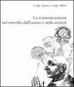 La comunicazione nel cervello dell'uomo e nella società