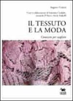 Il tessuto e la moda. Conoscere per scegliere