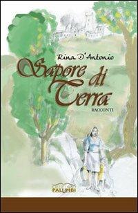 Sapore di terra - Rina D'Antonio - copertina