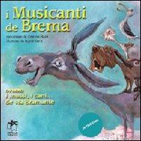 I musicanti di Brema ovvero i mussi, i cani... de via Bramante. Ediz. illustrata - Cristina Marsi - copertina