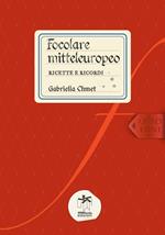 Focolare mitteleuropeo: ricette e ricordi