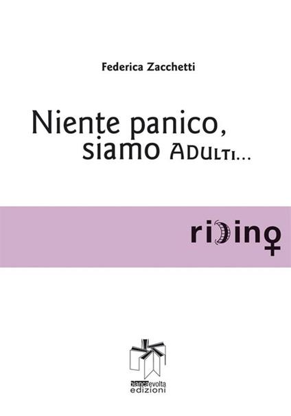 Niente panico, siamo adulti - Federica Zacchetti - ebook