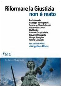 Riformare la giustizia non è reato - copertina