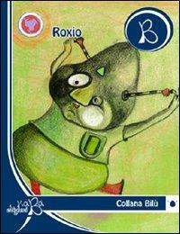 Il cugino Roxio - Raffaella Polverini - copertina