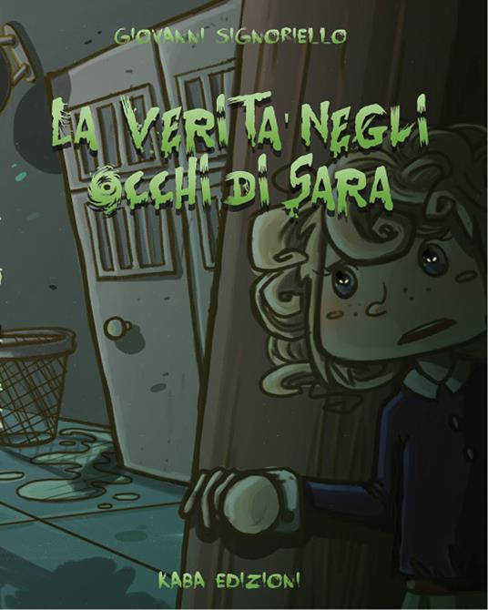 La verità negli occhi di Sara - Giovanni Signoriello,Marta Sofia Marzullo - ebook