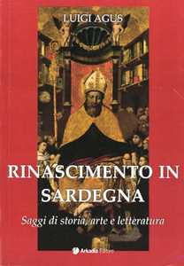 Image of Rinascimento in Sardegna. Saggi di storia, arte e letteratura