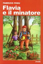 Flavia e il minatore. Ediz. illustrata