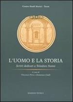 L' uomo e la storia. Scritti dedicati a Telesforo Nanni